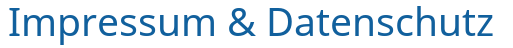 Impressum und Datenschutz